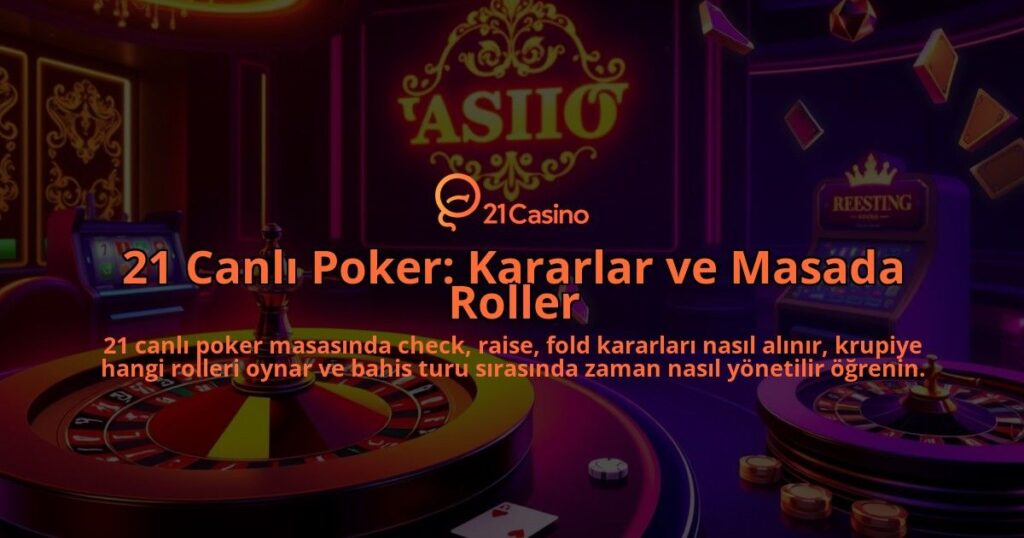 21-Canli-Poker-Kararlar-ve-Masada-Roller-overlay-1786748448.jpg