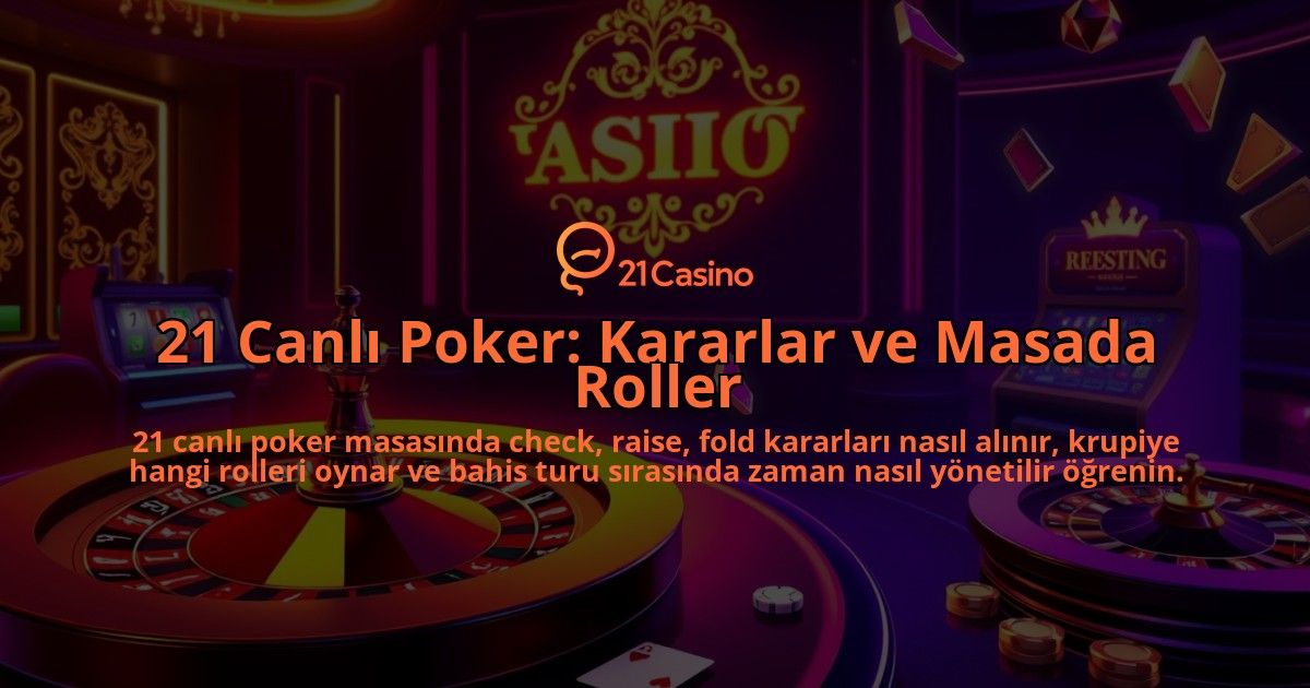 21-Canli-Poker-Kararlar-ve-Masada-Roller-overlay-1786748448.jpg