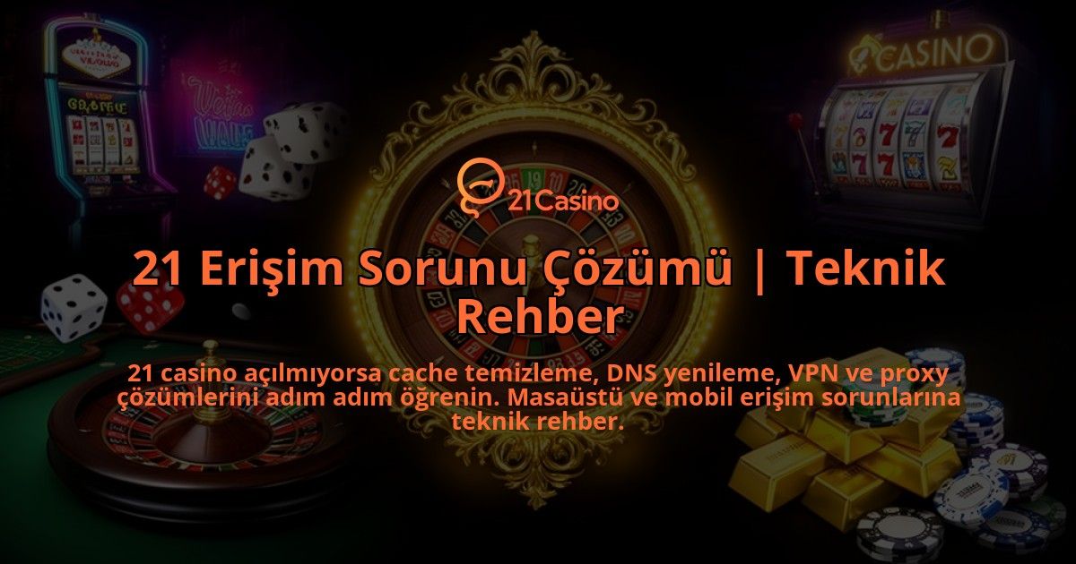 21-Erisim-Sorunu-Cozumu-Teknik-Rehber-overlay-1786522391.jpg