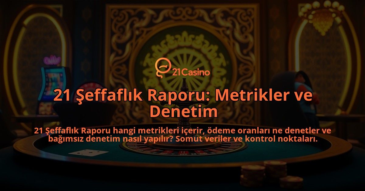 21-Seffaflik-Raporu-Metrikler-ve-Denetim-overlay-1786648375.jpg